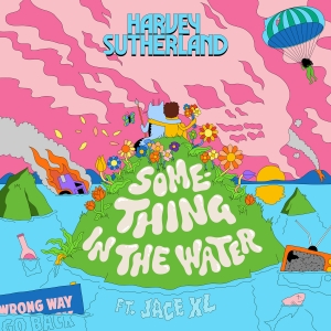 harvey sutherland - something in the water